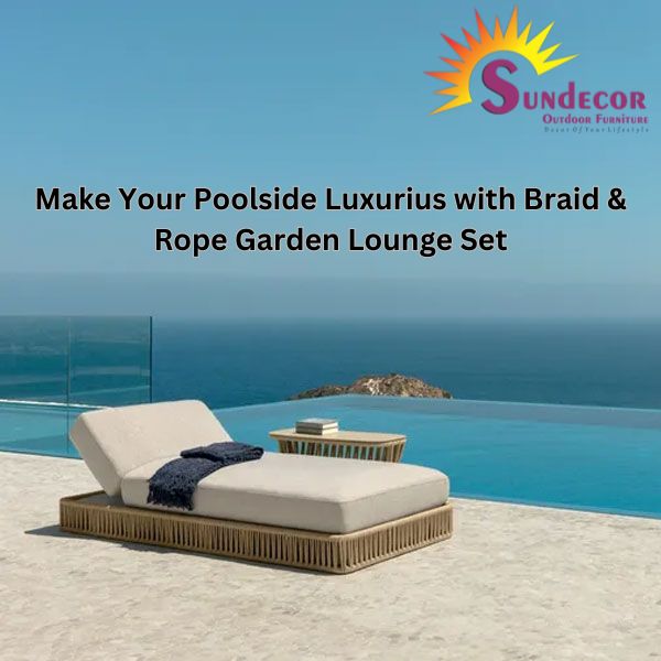 Braid & Rope Garden lounge set for Garden, patio, poolside by Sundecor Outdoor Furniture